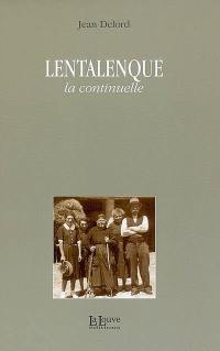 Lentalenque, la continuelle