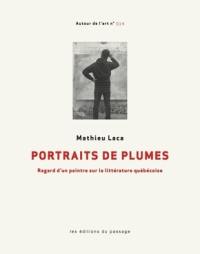 Portraits de plumes : Regard d'un peintre sur la littérature québécoise