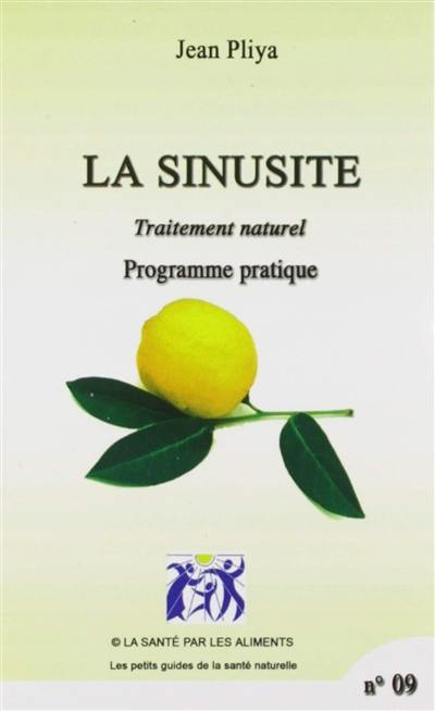 La sinusite : traitement naturel : programme pratique