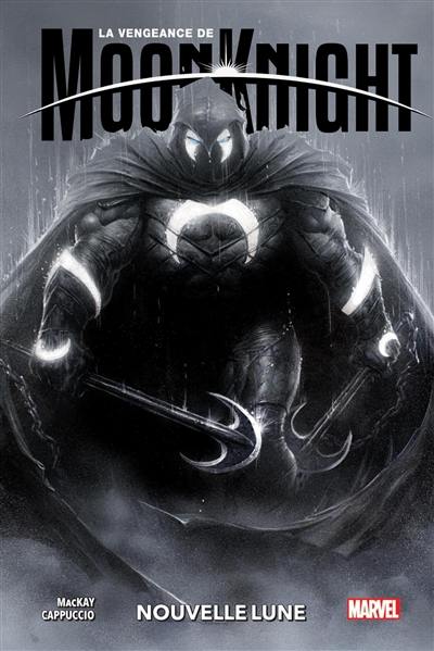 La vengeance de Moon Knight. Vol. 1. Nouvelle lune