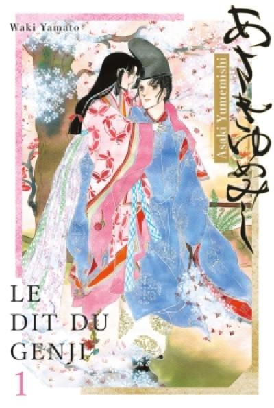 Asakiyumemishi : le dit du Genji. Vol. 1