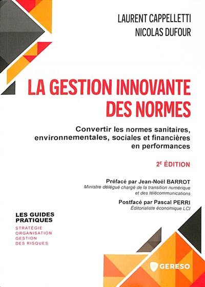 La gestion innovante des normes : convertir les normes sanitaires, environnementales, sociales et financières en performances