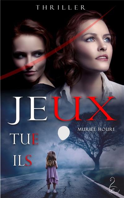 Jeux, tue, ils : thriller