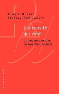 L'université qui vient : un nouveau régime de sélection scolaire