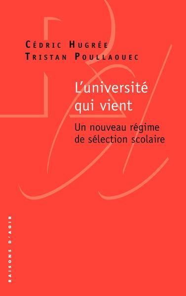 L'université qui vient : un nouveau régime de sélection scolaire