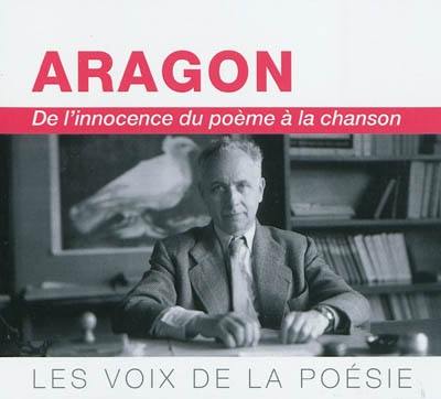 Aragon : de l'innocence du poème à la chanson