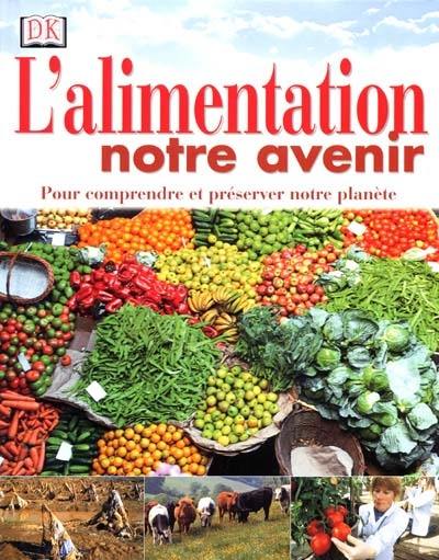 L'alimentation : notre avenir