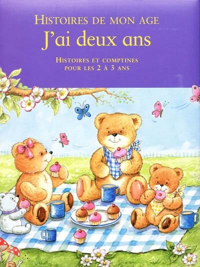 J'ai deux ans : histoires, contes et comptines pour les 2 à 3 ans