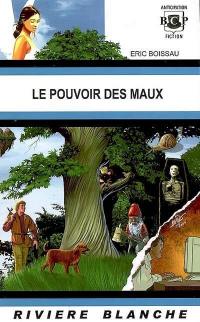 Le pouvoir des maux