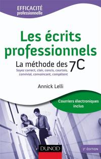 Les écrits professionnels : la méthode des 7C : soyez correct, clair, concis, courtois, convivial, convaincant, compétent