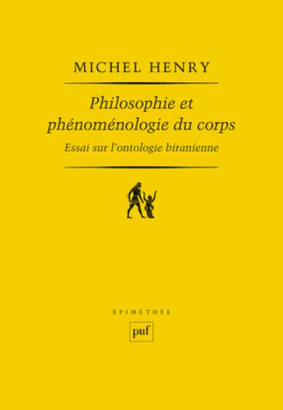 Philosophie et phénoménologie du corps : essai sur l'ontologie biranienne