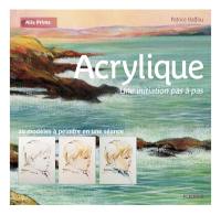 Acrylique : une initiation pas à pas