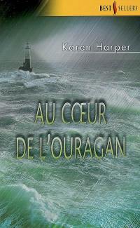 Au coeur de l'ouragan