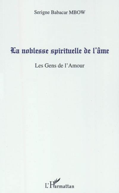 La noblesse spirituelle de l'âme : les gens de l'amour