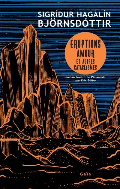 Eruptions, amour et autres cataclysmes