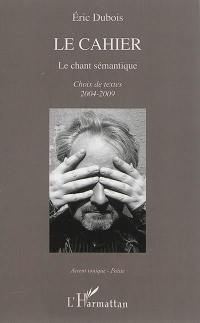 Le cahier : le chant sémantique