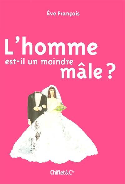 L'homme est-il un moindre mâle ?