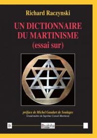 Un dictionnaire du martinisme (essai sur)