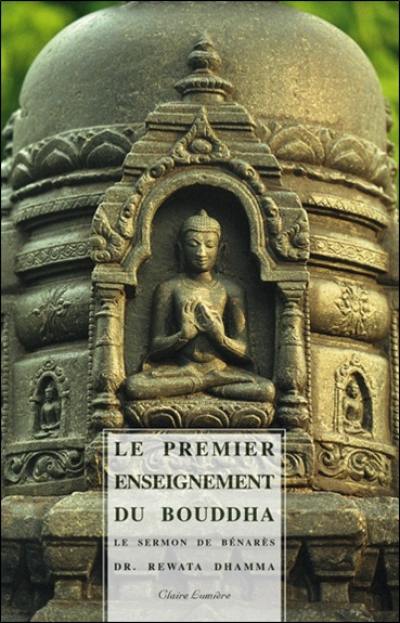 Le premier enseignement du Bouddha : le sermon de Bénarès