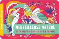 Merveilleuse nature : 20 cartes à colorier et à envoyer