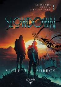 Slowdown : 1 : La guerre du temps