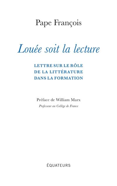 Louée soit la lecture : lettre sur le rôle de la littérature dans la formation