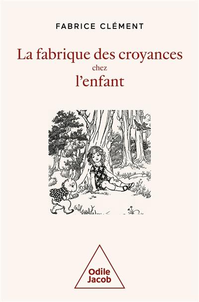 La fabrique des croyances chez l'enfant