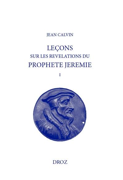 Leçons ou commentaires et expositions sur les révélations du prophète Jérémie (1565)