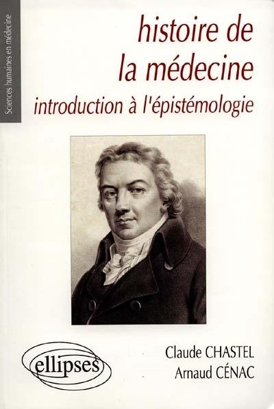 Histoire de la médecine : introduction à l'épistémologie