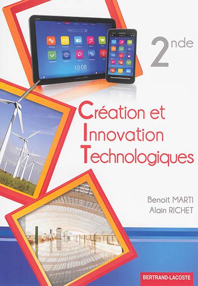 Création et innovation technologiques, 2de