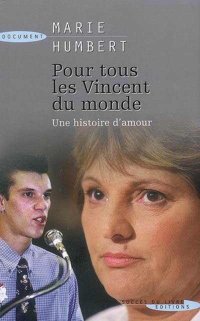 Pour tous les Vincent du monde : une histoire d'amour