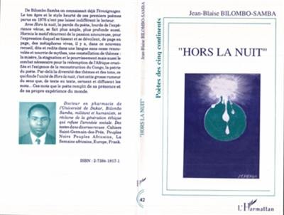 Hors la nuit. Bilombo Samba, poète de l'espoir