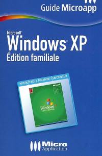 Microsoft Windows XP : édition familiale