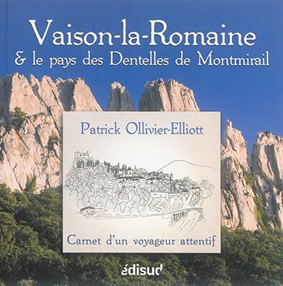 Vaison-la-Romaine et le pays des Dentelles de Montmirail