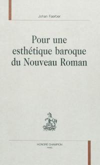 Pour une esthétique baroque du Nouveau roman