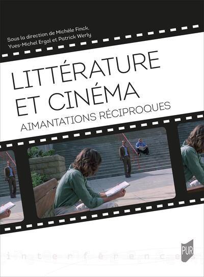 Littérature et cinéma : aimantations réciproques