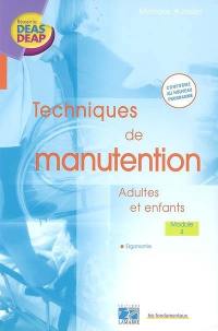 Techniques de manutention : adultes et enfants : module 4, ergonomie