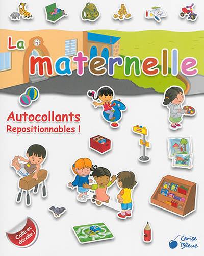 La maternelle : autocollants repositionnables !