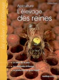 L'élevage des reines : apiculture