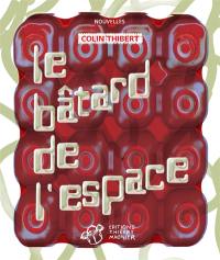 Le bâtard de l'espace