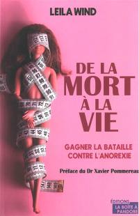 De la mort à la vie : gagner la bataille contre l'anorexie