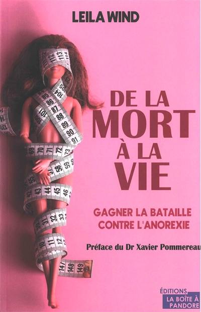 De la mort à la vie : gagner la bataille contre l'anorexie