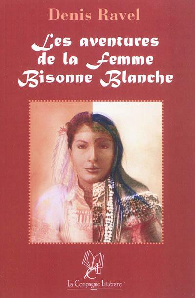 Les aventures de la femme bisonne blanche