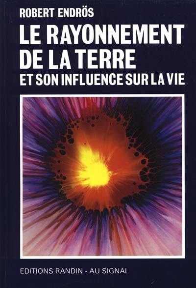 Le rayonnement de la terre et son influence sur la vie