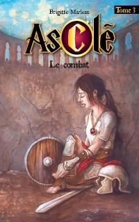 Asclé. Vol. 3. Le combat