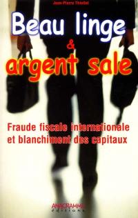 Beau linge et argent sale : fraude fiscale internationale et blanchiment des capitaux