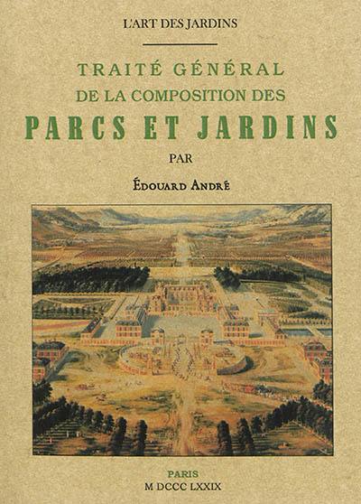 L'art des jardins : traité général de la composition des parcs et jardins