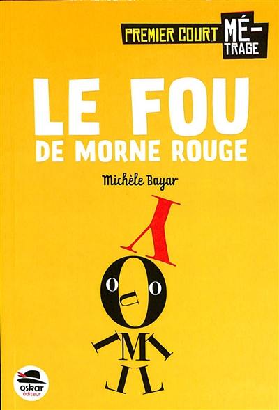 Le fou de Morne Rouge