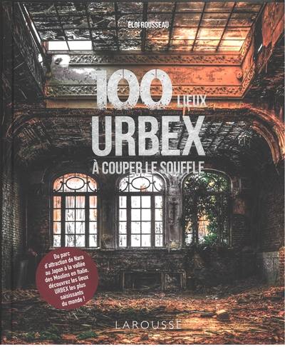 100 lieux urbex à couper le souffle