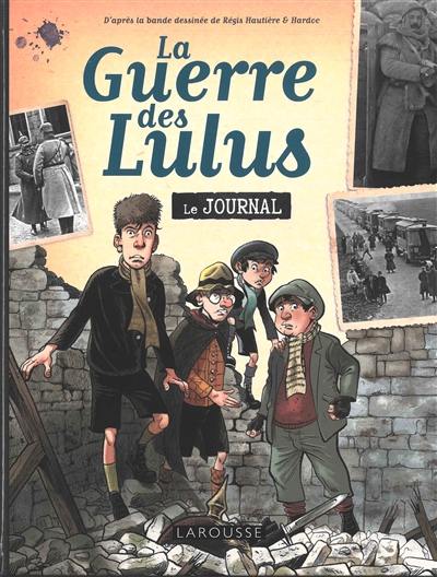 La guerre des Lulus : le journal